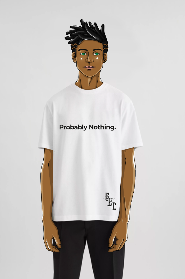 Probably Nothing Tee