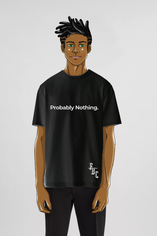 Probably Nothing Tee