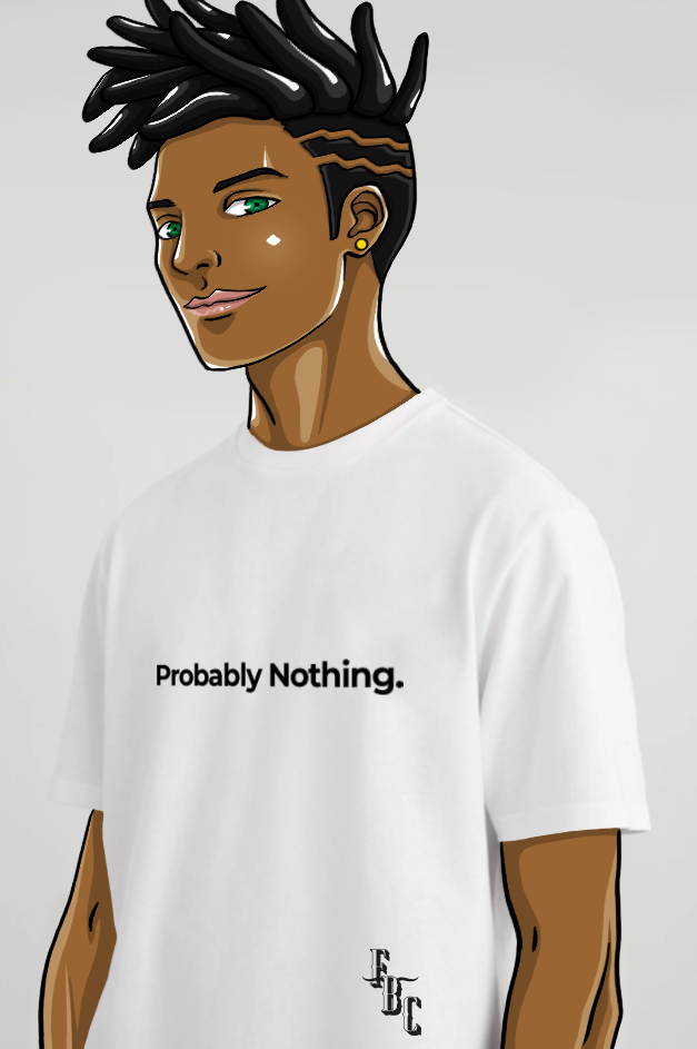 Probably Nothing Tee